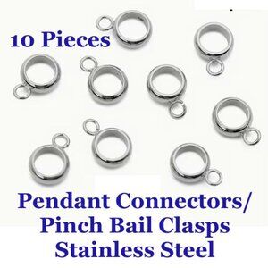 Pendant Connectors  Pinch Bail Clasps Stainless Steel 10 Pieces  4mm or 5mm Dia.
